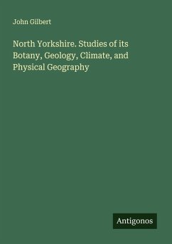 Cover North Yorkshire. Studies of its Botany, Geology, Climate, and Physical Geography