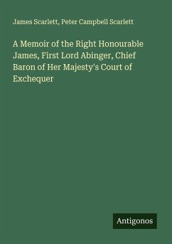 Cover A Memoir of the Right Honourable James, First Lord Abinger, Chief Baron of Her Majesty's Court of Exchequer