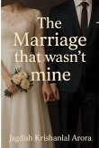 The Marriage that wasn't mine The Marriage that wasn't mine