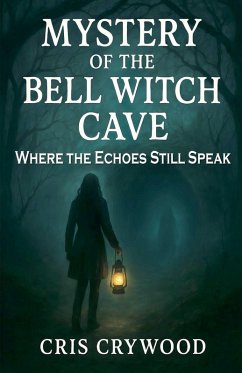 Mystery of the Bell Witch Cave - Crywood, Cris