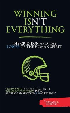 Winning Isn't Everything - Winnaar, Dirk C. de; Ambrose, Armand E. Winning Isn't Everything - Winnaar, Dirk C. de; Ambrose, Armand E.