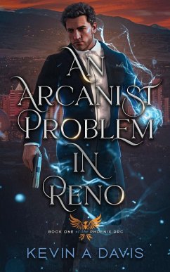 An Arcanist Problem in Reno - Davis, Kevin A An Arcanist Problem in Reno - Davis, Kevin A