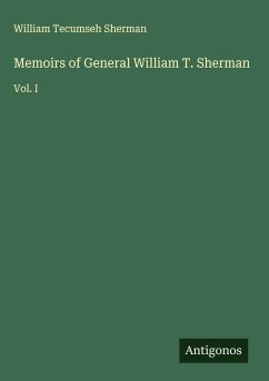 Memoirs of General William T. Sherman - Sherman, William Tecumseh