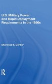 U.s. Military Power And Rapid Deployment Requirements In The 1980s U.s. Military Power And Rapid Deployment Requirements In The 1980s