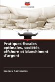 Pratiques fiscales optimales, sociétés offshore et blanchiment d'argent