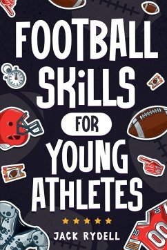 Football Skills for Young Athletes - Rydell, Jack
