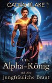 Der Alpha-König (eBook, ePUB) Der Alpha-König (eBook, ePUB)