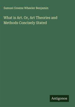 Cover What is Art. Or, Art Theories and Methods Concisely Stated