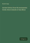 Ancient history from the monuments: Greek cities & islands of Asia Minor Ancient history from the monuments: Greek cities & islands of Asia Minor
