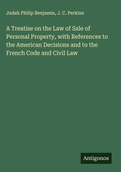 Cover A Treatise on the Law of Sale of Personal Property, with References to the American Decisions and to the French Code and Civil Law