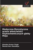 Medyczno-florystyczna ocena w¿a¿ciwo¿ci fizykochemicznych gleby Meja