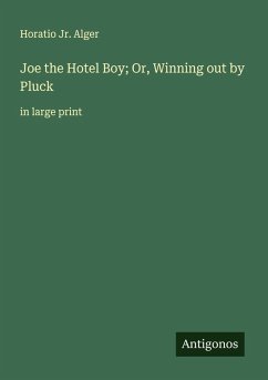Cover Joe the Hotel Boy; Or, Winning out by Pluck