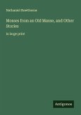 Mosses from an Old Manse, and Other Stories