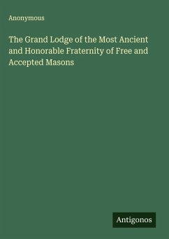 Cover The Grand Lodge of the Most Ancient and Honorable Fraternity of Free and Accepted Masons