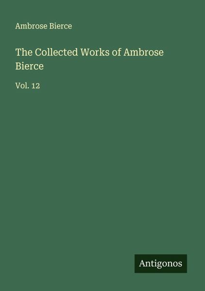 The Collected Works of Ambrose Bierce