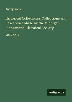 Cover Historical Collections: Collections and Researches Made by the Michigan Pioneer and Historical Society
