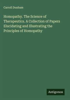 Cover Homopathy. The Science of Therapeutics. A Collection of Papers Elucidating and Illustrating the Principles of Homopathy