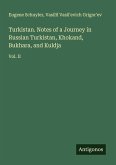 Turkistan. Notes of a Journey in Russian Turkistan, Khokand, Bukhara, and Kuldja
