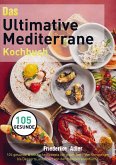 Das Ultimative Mediterrane Kochbuch