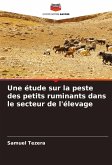 Une étude sur la peste des petits ruminants dans le secteur de l'élevage Une étude sur la peste des petits ruminants dans le secteur de l'élevage