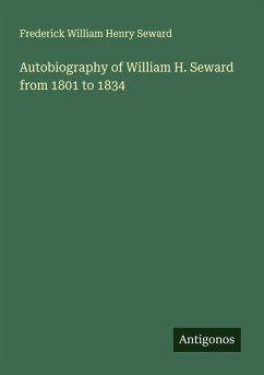 Cover Autobiography of William H. Seward from 1801 to 1834