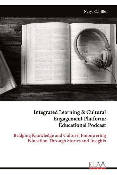 Integrated Learning & Cultural Engagement Platform Integrated Learning & Cultural Engagement Platform