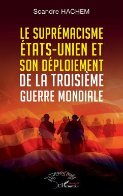 Cover Le suprémacisme états-unien et son déploiement de la troisième guerre mondiale