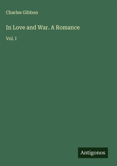 Cover In Love and War. A Romance