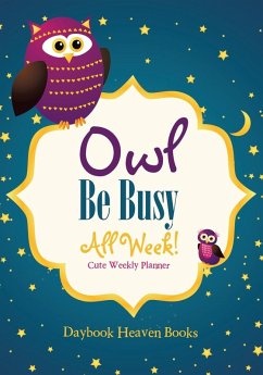 OWL BE BUSY ALL WEEK CUTE WEEK - Daybook Heaven OWL BE BUSY ALL WEEK CUTE WEEK - Daybook Heaven