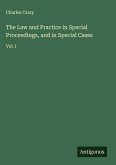 The Law and Practice in Special Proceedings, and in Special Cases