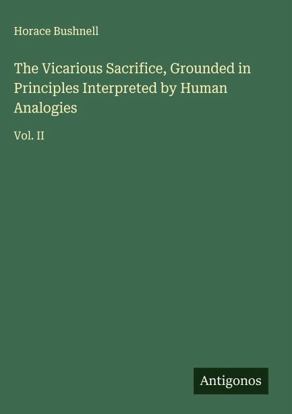 The Vicarious Sacrifice, Grounded in Principles Interpreted by Human Analogies