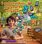 i Outsmarted my Smart Cellphone