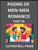 Men-Men Romance Poetry (Part 26)- Poems of MM Dating Relationship, Understanding Feelings of LGBTQ+ Love, Longing, Intimacy, Desire, and Sex Through Verse, Whispers of the Heart Men-Men Romance Poetry (Part 26)- Poems of MM Dating Relationship, Understanding Feelings of LGBTQ+ Love, Longing, Intimacy, Desire, and Sex Through Verse, Whispers of the Heart