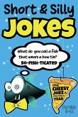 Short & Silly Jokes for Kids 8-12 Short & Silly Jokes for Kids 8-12