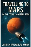 Travelling to Mars in the Cosmic Odyssey 2050 Travelling to Mars in the Cosmic Odyssey 2050