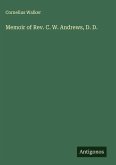 Memoir of Rev. C. W. Andrews, D. D.