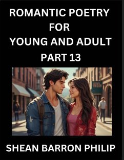 Cover Romantic Poetry for Young and Adult (Part 13)- Introduction to Romanticism with Tales Told in Verse, Timeless Love and Loss Poems of Passion & Wonder in an Age of Revolution