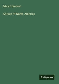 Annals of North America - Howland, Edward