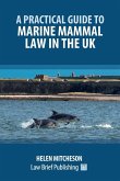 A Practical Guide to Marine Mammal Law in the UK
