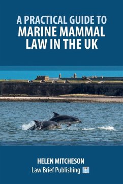 Cover A Practical Guide to Marine Mammal Law in the UK