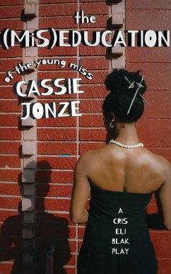 The (MiS)Education of the Young Miss Cassie Jonze - Blak, Cris Eli