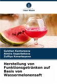 Herstellung von Funktionsgetränken auf Basis von Wassermelonensaft