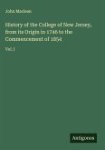 History of the College of New Jersey, from its Origin in 1746 to the Commencement of 1854