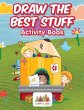 Draw the Best Stuff: Activity Book - Bild 1