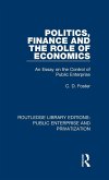Politics, Finance and the Role of Economics