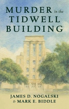 Murder in the Tidwell Building - Nogalski, James D.; Biddle, Mark E. Murder in the Tidwell Building - Nogalski, James D.; Biddle, Mark E.