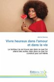 Vivre heureux dans l'amour et dans la vie