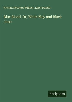 Cover Blue Blood. Or, White May and Black June
