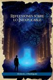 Reflexiones sobre lo Inexplicable
