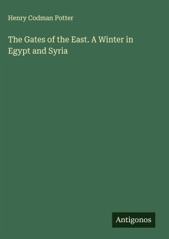 Cover The Gates of the East. A Winter in Egypt and Syria